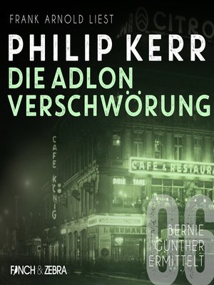 cover image of Die Adlon Verschwörung--Bernie Gunther ermittelt, Band 6 (ungekürzte Lesung)